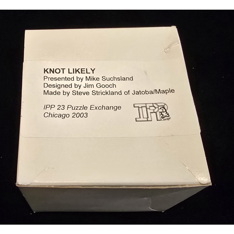 IPP 23 "Knot Likely" – Jim Gooch Design – Steve Strickland / Puzzlecraft Build (2003)