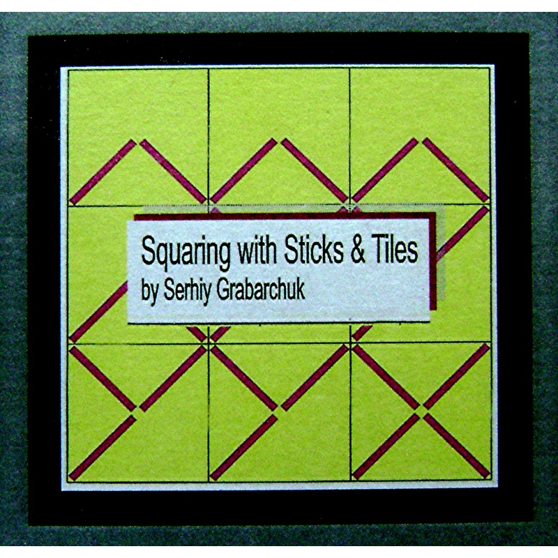 Squaring with Sticks & Tiles (c) Serhiy Grabarchuk