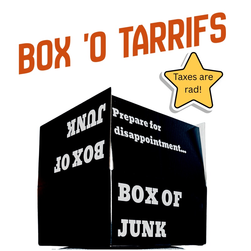 Box of Junk XIX: Box 'O Tariffs